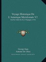 Voyage Historique De L'Amerique Meridionale V2
