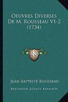 Oeuvres Diverses De M. Rousseau V1-2 (1734)