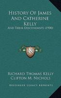 History Of James And Catherine Kelly