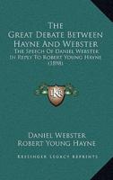 The Great Debate Between Hayne And Webster