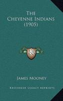 The Cheyenne Indians (1905)