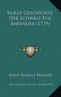 Kurze Geschichte Der Schweiz Fur Anfanger (1779)