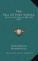 The Fall Of Fort Sumter