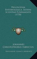 Philosophia Entomologica, Sistens Scientiae Fundamenta (1778)