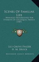 Scenes Of Familiar Life