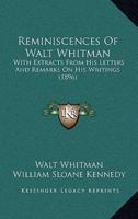 Reminiscences Of Walt Whitman