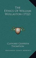 The Ethics Of William Wollaston (1922)