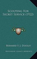 Scouting For Secret Service (1922)
