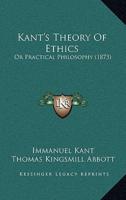 Kant's Theory Of Ethics