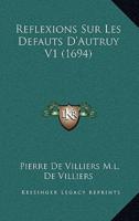 Reflexions Sur Les Defauts D'Autruy V1 (1694)