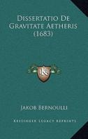 Dissertatio De Gravitate Aetheris (1683)