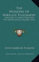 The Wonders Of Wireless Telegraphy