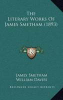 The Literary Works Of James Smetham (1893)