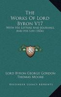 The Works of Lord Byron V17