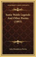 Some Welsh Legends And Other Poems (1893)
