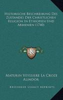 Historische Beschreibung Des Zustandes Der Christlichen Religion In Ethiopien Und Armenien (1740)