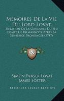 Memoires De La Vie Du Lord Lovat