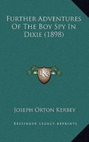 Further Adventures Of The Boy Spy In Dixie (1898)