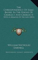 The Correspondence Of Isaac Basire, In The Reigns Of Charles I And Charles II