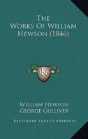 The Works Of William Hewson (1846)