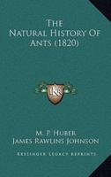 The Natural History Of Ants (1820)