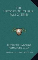 The History Of Etruria, Part 2 (1844)