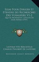 Essai Pour Diriger Et Etendre Les Recherches Des Voyageurs V1-2