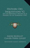 Histoire Des Inquisitions V2