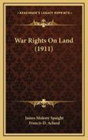 War Rights On Land (1911)