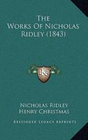 The Works Of Nicholas Ridley (1843)