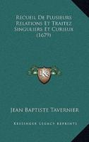 Recueil De Plusieurs Relations Et Traitez Singuliers Et Curieux (1679)