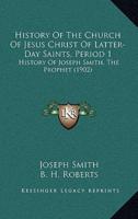 History Of The Church Of Jesus Christ Of Latter-Day Saints, Period 1