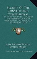 Secrets Of The Convent And Confessional