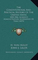 The Constitutional And Political History Of The United States