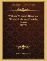 William W. Cone's Historical Sketch Of Shawnee County, Kansas (1877)
