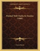 Painted Wall Cloths In Sweden (1900)