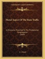 Moral Aspect Of The Rum Traffic