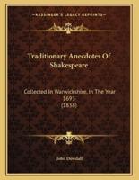 Traditionary Anecdotes Of Shakespeare