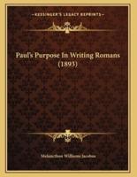 Paul's Purpose In Writing Romans (1893)