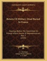 Return Of Military Dead Buried In France