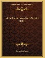 Victor Hugo Como Poeta Satirico (1885)