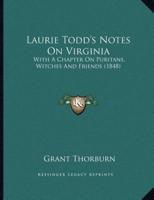 Laurie Todd's Notes On Virginia