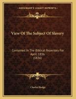View Of The Subject Of Slavery