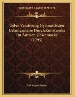 Ueber Verzierung Gymnastischer Uebungsplatze Durch Kunstwerke Im Antiken Geschmacke (1795)