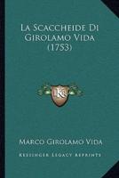 La Scaccheide Di Girolamo Vida (1753)