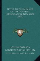 Letter To The Members Of The Gennesee Consociation, New York (1829)