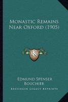 Monastic Remains Near Oxford (1905)
