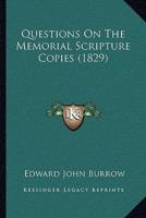 Questions On The Memorial Scripture Copies (1829)