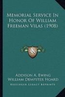 Memorial Service In Honor Of William Freeman Vilas (1908)