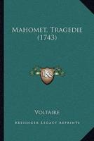 Mahomet, Tragedie (1743)